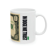 Load image into Gallery viewer, In Doge We Trust Ceramic Mug, 11oz