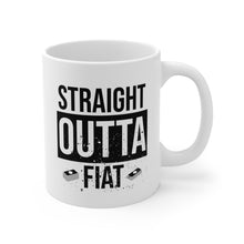 Load image into Gallery viewer, Straight Outta Fiat Mug 11oz
