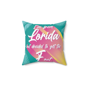 I'm from Florida Polyester Square Pillow