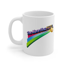 Load image into Gallery viewer, Bitcoin &quot;The More You HODL&quot; Mug 11oz
