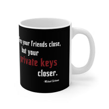 Load image into Gallery viewer, Michael Corleone, &quot;Keep your enemies close but private keys...&quot; (black) Mug 11oz
