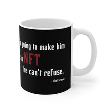 Load image into Gallery viewer, Vito Corleone, &quot;I&#39;m going to make him an NFT...&quot; (black) Mug 11oz
