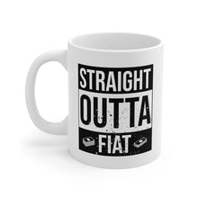 Load image into Gallery viewer, Straight Outta Fiat Mug 11oz
