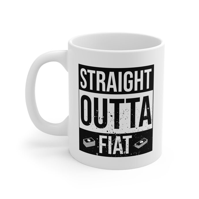 Straight Outta Fiat Mug 11oz